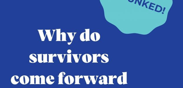 DEBUNKED: Why Do Sexual Assault Survivors Come Forward Years Later?