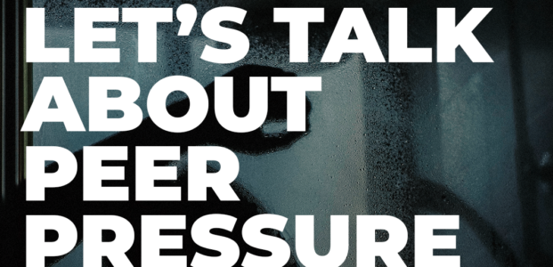 Peer Pressure Can Impact the Ability to Give Affirmative Consent. We need to talk about this.